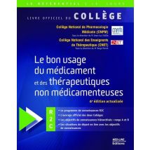 Le Bon Usage Du Médicament Et Des Thérapeutiques Non Médicamenteuses (6e Édition)