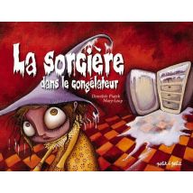 La Sorcière Dans Le Congélateur