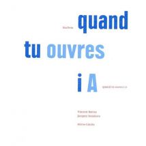 Quand Tu Ouvres I A