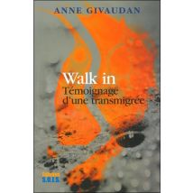 Walk In - La Femme Qui Changea De Corps
