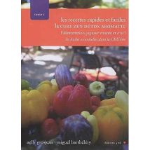 La Cure Zen Detox Aromatic T.2 - L'Alimentation Gagneur Vivante Et Crue ! Les Huiles Essentielles Dans La Crusine