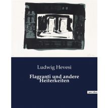 Flagranti Und Andere Heiterkeiten