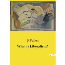 What Is Liberalism?