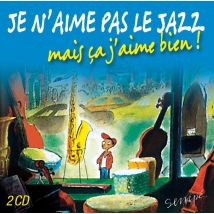 Je N'Aime Pas Le Jazz, Mais Ça J'Aime Bien !
