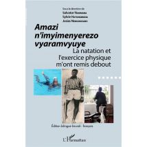Amazi N'Imyimenyerezo Vyaramvyuye - La Natation Et L'Exercice Physique M'Ont Remis Debout