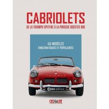Cabriolets : De La Triumph Spitfire À La Porsche Boxster 986 : 45 Modèles Emblématiques Et Populaires