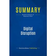 Summary: Digital Disruption : Review And Analysis Of Mcquivey's Book
