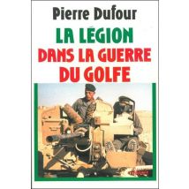 La Légion Dans La Guerre Du Golfe