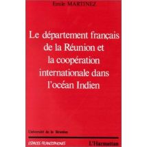 Le Département Français De La Réunion Et La Coopération Internationale Dans L'Océan Indien