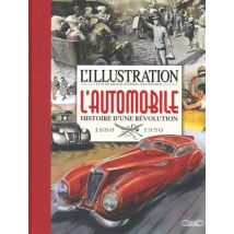 L'Automobile - Histoire D'Une Révolution - 1880-1950