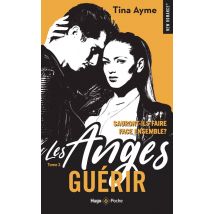 Les Anges Tome 3 : Guérir