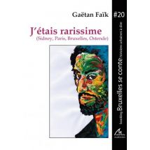J'Étais Rarissime (sidney, Paris, Bruxelles, Ostende)