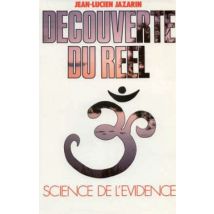 Découverte Du Réel - Science De L'Évidence