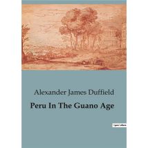 Peru In The Guano Age