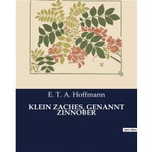 Klein Zaches, Genannt Zinnober