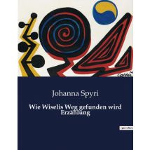 Wie Wiselis Weg Gefunden Wird Erzählung