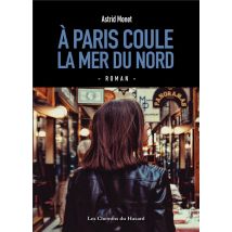 À Paris Coule La Mer Du Nord