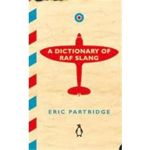 Dictionary Of Raf Slang /anglais