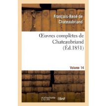 Oeuvres Complètes De Chateaubriand Tome 14