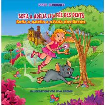 Sofia & Adélia T.7 - Sofia & Adélia Et La Fée Des Dents / Sofia & Adélia E A Fada Dos Dentes