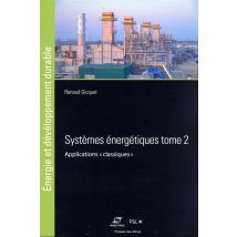 Systèmes Énergétiques Tome 2 : Applications classiques