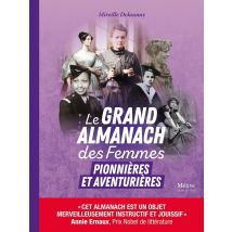 Le Grand Almanach Des Femmes Pionnières Et Aventurieres