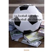 Le Football Des Villes Et Le Football Des Champs
