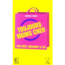 Toujours Moins Cher Low Cost, Discount & Cie - Essai