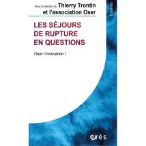 Les Séjours De Rupture En Questions - Oser L'Innovation !