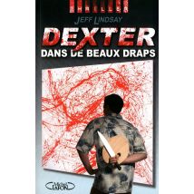 Dexter Tome 4 - Dexter Dans De Beaux Draps