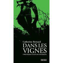 Dans Les Vignes - Chroniques D'Une Reconversion