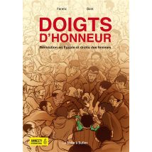 Doigts D'Honneur - Révolution En Egypte Et Droits Des Femmes