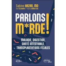 Parlons M*rde ! Maladie, Digestion, Santé Intestinale, Transplantations Fécales