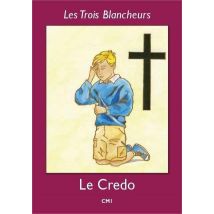 Les Trois Blancheurs - Iv - Les Trois Blancheurs - Le Credo - Annee Iv - Annee Iv (ce2 A 6eme)