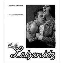 Anders Petersen : Café Lehmitz