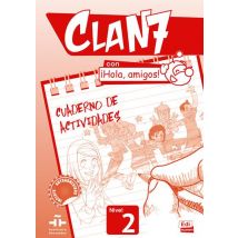 Clan 7 : Espagnol - Niveau 2 - Cahier D'Activités
