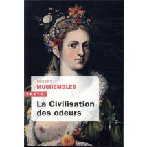 La Civilisation Des Odeurs
