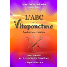 L'Abc De La Vitaponcture : Enseignement Et Pratique