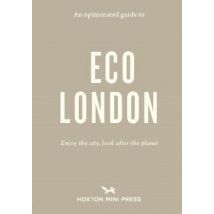 An Opinionated Guide To Eco London