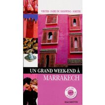 Un Grand Week-end : Marrakech