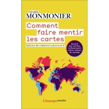Comment Faire Mentir Les Cartes : Quand Les Cartes Influencent Notre Vision Du Monde