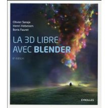 La 3d Libre Avec Blender (6e Édition)