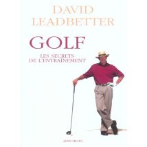 Golf : Les Secrets De L'Entrainement