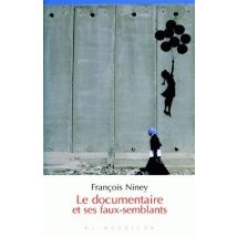 Le Documentaire Et Ses Faux-semblants
