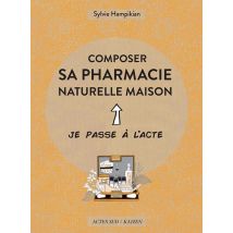 Composer Sa Pharmacie Naturelle Maison