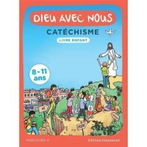 Dieu Avec Nous - Catéchisme - Livre Enfant - Parcours A - 8-11 Ans