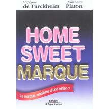 Home Sweet Marque. La Marque Embleme D Une Nation ?