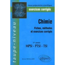 Chimie - Fiches, Méthodes Et Exercices Corrigés - 1ère Année Mpsi - Ptsi - Tsi