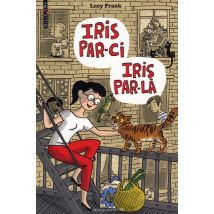 Iris Par-ci, Iris Par-là