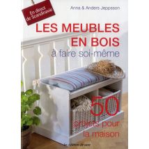 Les Meubles En Bois À Faire Soi-même - 50 Projets Pour La Maison